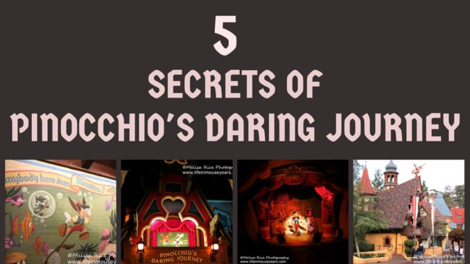 5 Secrets of Pinocchio's Daring Journey Collage. Disneyland