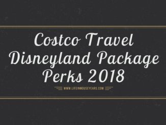 Costco Travel Disneyland Package Perks 2018