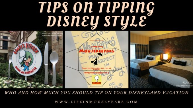 Tips on tipping Disney Style. Disneyland.