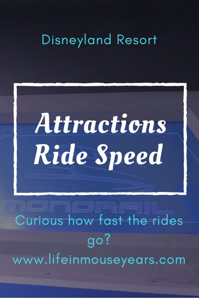 Attractions Ride Speed at Disneyland Resort | Life in Mouse Years
