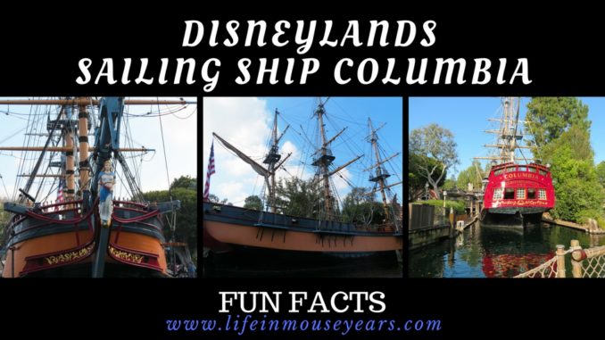 Fun Facts Disneylands Sailing Ship Columbia