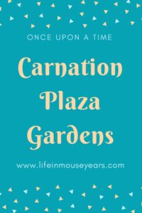 Once Upon a Time Carnation Plaza Gardens Disneyland