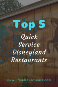 Top 5 Quick Service Disneyland Restaurants