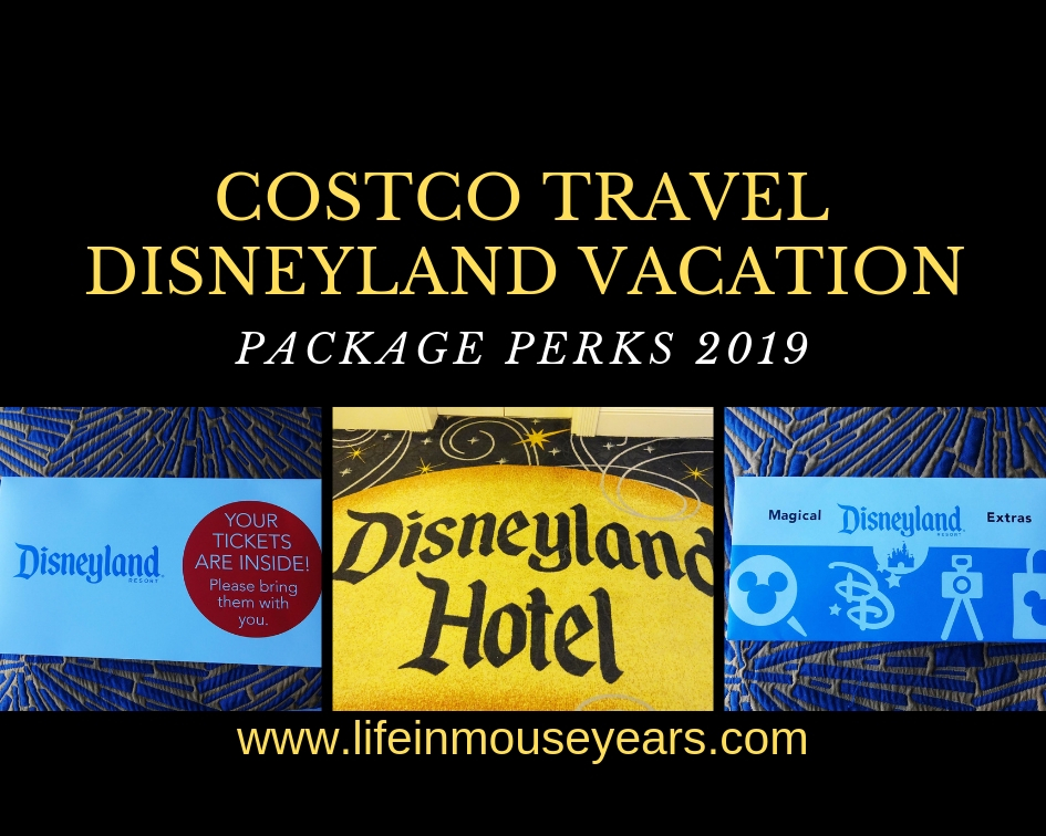 Costco Travel Disneyland Vacation Package Perks 2019