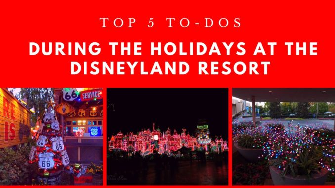 Top 5 To-Dos during the holidays at the Disneyland Resort www.lifeinmouseyears.com #lifeinmouseyears #holidays #disneyland #disneylandresort #disneylandholidayfun #californiaadventure #carsland #holidaycarsland
