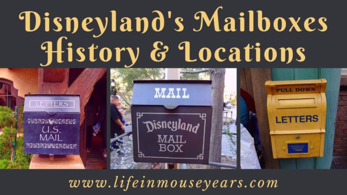 Disneyland's Mailboxes History and Locations www.lifeinmouseyears.com #lifeinmouseyears #disneyland #disneymailboxes