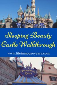 Sleeping Beauty Castle Walkthrough www.lifeinmouseyears.com #lifeinmouseyears #disneyland #sleepingbeautycastle 