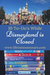 10 To-Dos While Disneyland is Closed www.lifeinmouseyears.com #lifeinmouseyears #disneyland #todos#california #disneylandclosed #disneyparks #disneylandresort