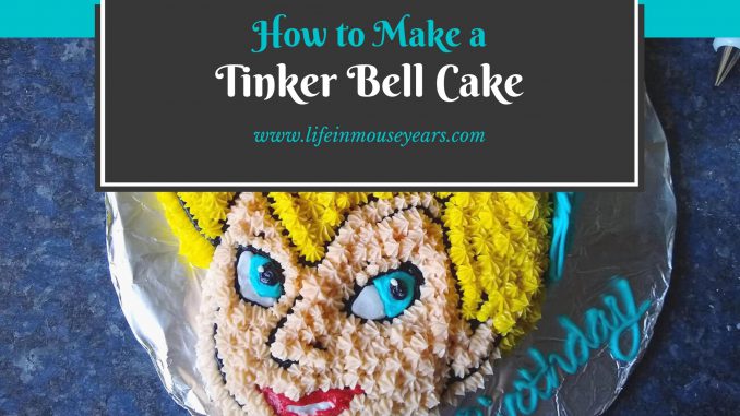 www.lifeinmouseyears.com #lifeinmouseyears #tinkerbell #disney #cake