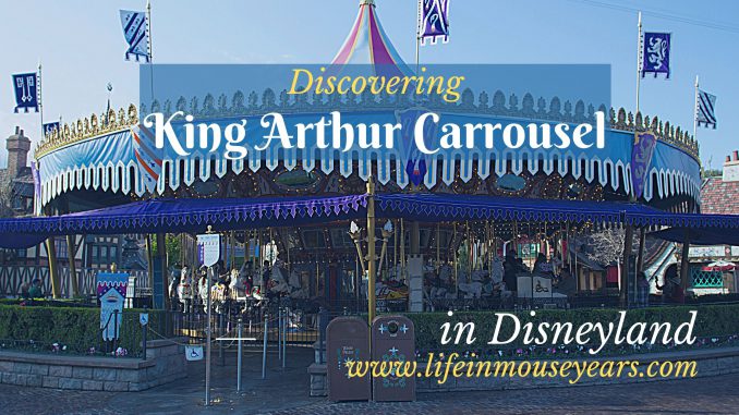 Discovering King Arthurs Carrousel at Disneyland www.lifeinmouseyears.com #lifeinmouseyears #kingarthurscarrousel